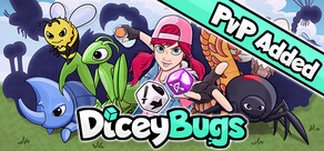 Dicey Bugs
