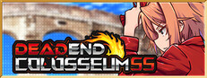 DEAD END COLOSSEUM SS