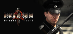 Death to Spies: Moment of Truth