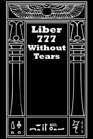 Liber 777 Without Tears