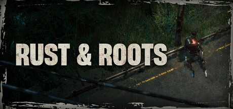Rust & Roots