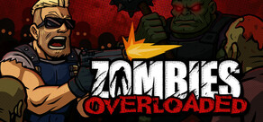 Zombies Overloaded