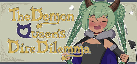 The Demon Queen's Dire Dilemma