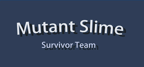 Mutant Slime : Survivor Team: header artwork