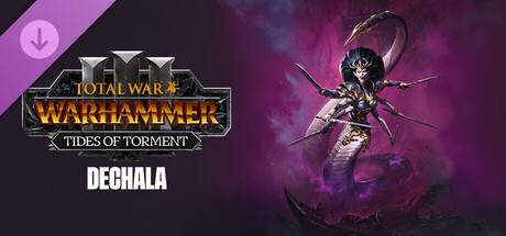 Total War: WARHAMMER III - Dechala – Tides of Torment
