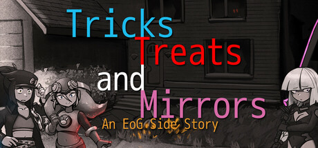 Tricks, Treats and Mirrors - An EoG Side Story Cover Image