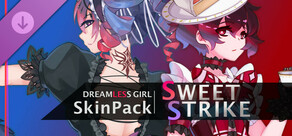 DreamlessGirl - Skin Pack Sweet Strike
