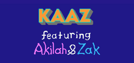 KAAZ - Featuring Akilah & Zak — Steam header
