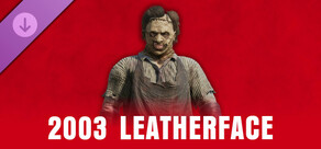 The Texas Chain Saw Massacre - 2003 Leatherface