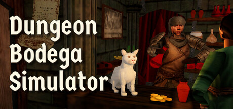 Dungeon Bodega Simulator