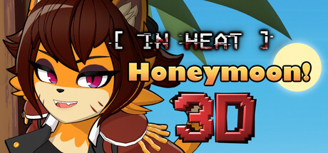 IN HEAT: Honeymoon! 3D