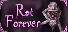 Rot Forever