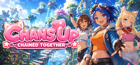 Chans Up: Chained Together