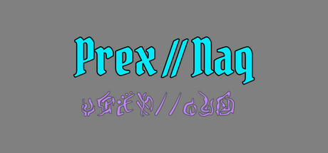Prex // Naq
