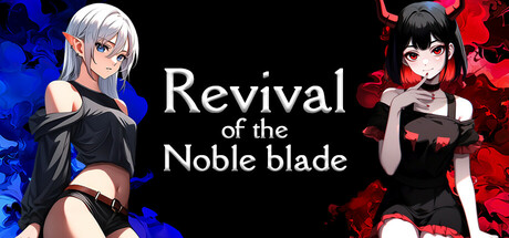 Revival of the Noble Blade