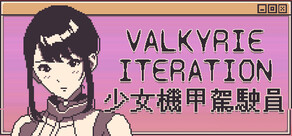 Valkyrie Iteration: Mecha Pilot Raising Pocket Simulator