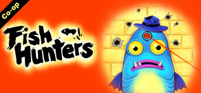 Fish Hunters: The Most Ridiculous Fishing Simulator 🐟
