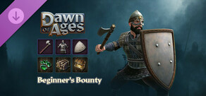 Dawn of Ages: Beginner's Bounty