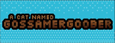 A Cat named Gossamergoober