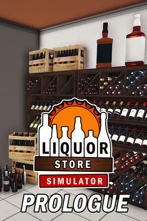 Liquor Store Simulator: Prologue