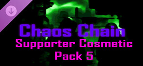 Chaos Chain Supporter Cosmetic Pack 5 DLC