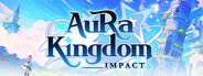 Aura Kingdom - Impact
