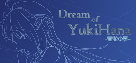 Dream of YukiHana - 雪花的夢