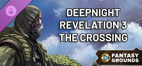 Fantasy Grounds - Deepnight Revelation 3: The Crossing