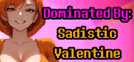Dominated By: Sadistic Valentine