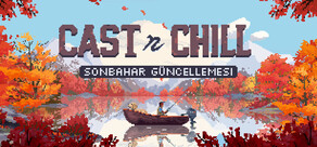 Cast n Chill