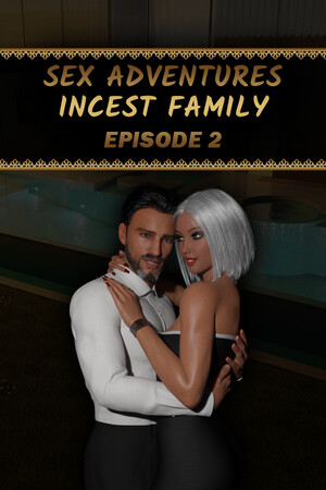 Sex Adventures - Incest Family - Episode 2