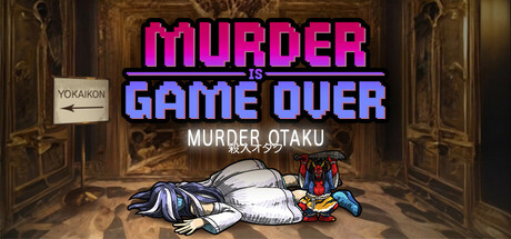 Murder Is Game Over: Murder Otaku — Steam header