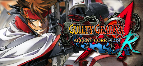 GUILTY GEAR XX ACCENT CORE PLUS R on Steam