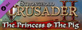 Stronghold Crusader 2: The Princess and The Pig