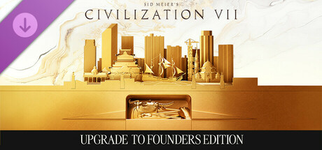 Sid Meier's Civilization® VII: Upgrade to Founders Edition