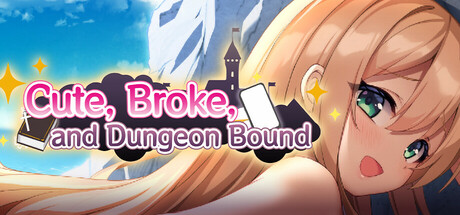 Cute, Broke, and Dungeon Bound Cover Image