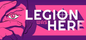 Legion Was Here