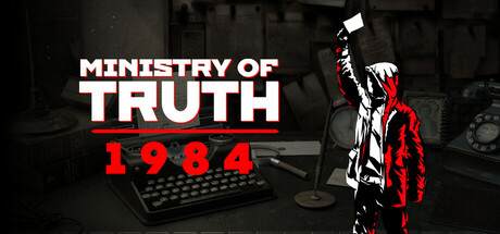 MINISTRY OF TRUTH: 1984