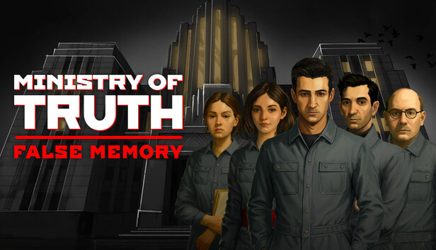 Ministry of Truth: False Memory