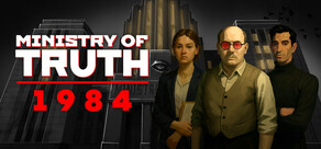 MINISTRY OF TRUTH: 1984