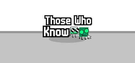 Those Who Know — Steam header