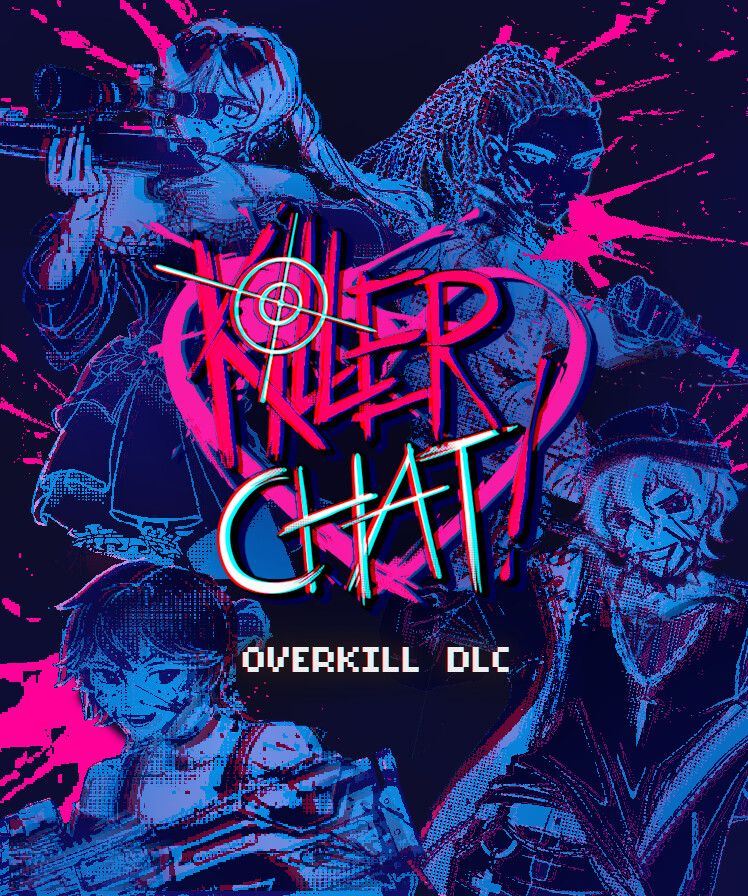 Killer Chat! Original Edition - Overkill DLC · SteamDB