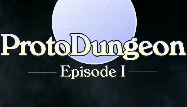 ProtoDungeon: Episode I