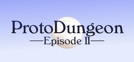 ProtoDungeon: Episode II