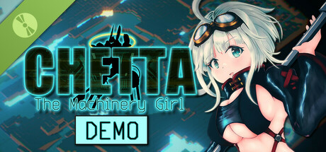 Chetta: The Machinery Girl Demo