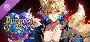 Make a Perfect Anime Boyfriend - DUNGEON OF LOVE
