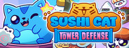 Sushi Cat - Tower Defense