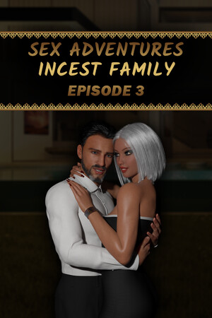 Sex Adventures - Incest Family - Episode 3