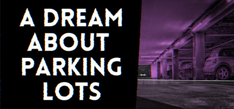 A Dream About Parking Lots: header artwork