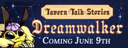 Tavern Talk Stories: Dreamwalker